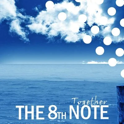 Together 专辑 The 8th Note/Q.U.A.K.E