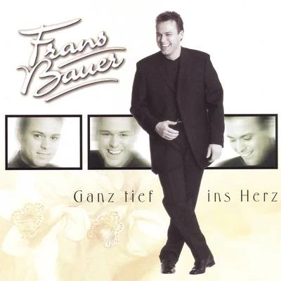 Ganz Tief Ins Herz 專輯 Frans Bauer