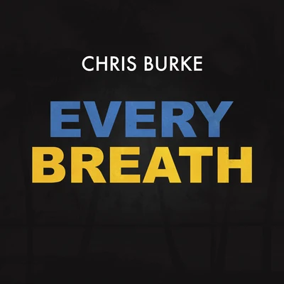 Every Breath (Instrumental) 专辑 Chris Burke