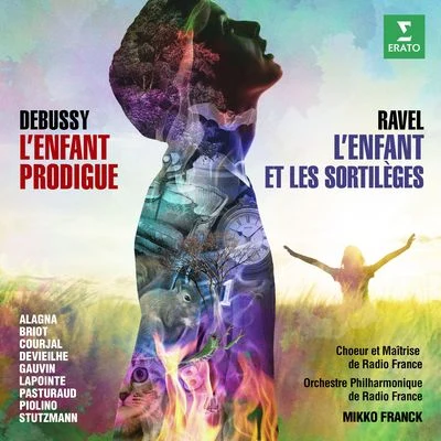 Ravel: L'enfant et les sortilèges - Debussy: L'enfant prodigue (Live) 專輯 Orchestre Philharmonique De Radio France