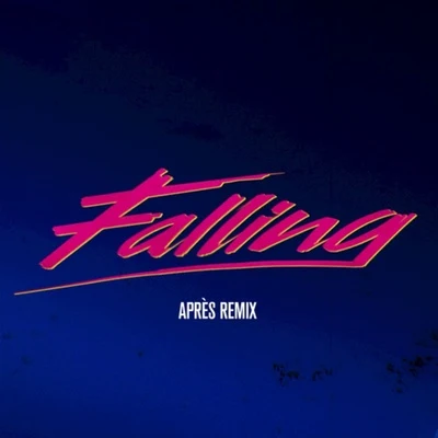 Falling (Apres Remix) 專輯 Après