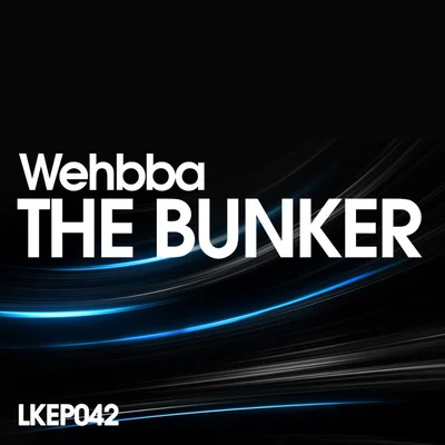 The Bunker EP 专辑 Wehbba