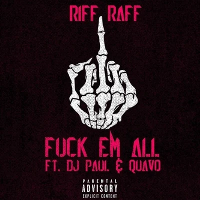 FUCK EM ALL 專輯 Riff Raff