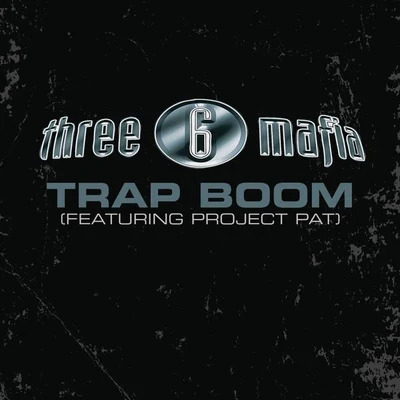 Trap Boom 專輯 Three 6 Mafia