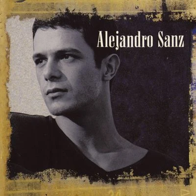 Alejandro Sanz 3 Edicion 2006 專輯 Alejandro Sanz