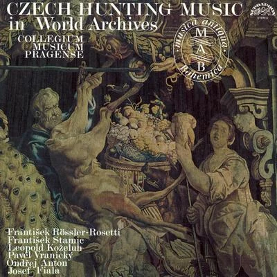 Czech Hunting Music in World ArchivesFiala - Koželuh - Anton - Vranický - Stamic 專輯 Collegium musicum pragense