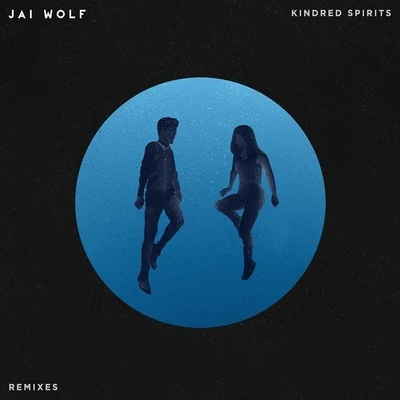 Kindred Spirits (Remixes) 專輯 Jai Wolf/MNDR