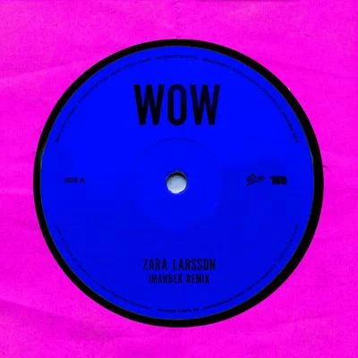 WOW (Imanbek Remix) 專輯 Zara Larsson