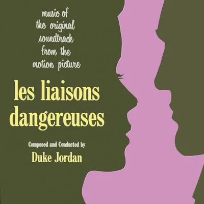 Les Liaisons Dangereuses (Remastered) 专辑 Duke Jordan/Art Blakey/Joe Newman/Billy Massey/Clarence Sleepy Anderson