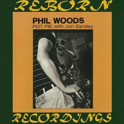 Phil Woods Pot Pie (HD Remastered)