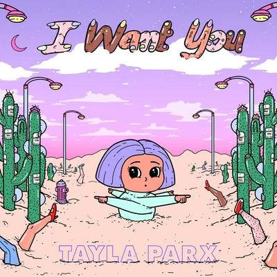 I Want You 專輯 Tayla Parx