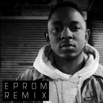 M.A.A.D. City (Eprom Remix) 專輯 Kendrick Lamar