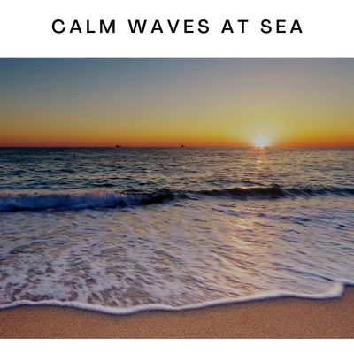 Calm Waves At Sea 專輯 ASMR Earth