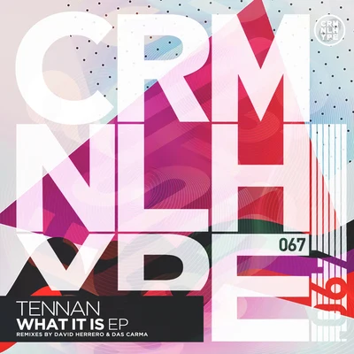 What It Is EP 专辑 Tennan/Raw District/Thomas Schumacher/Christian Hornbostel/Victor Ruiz