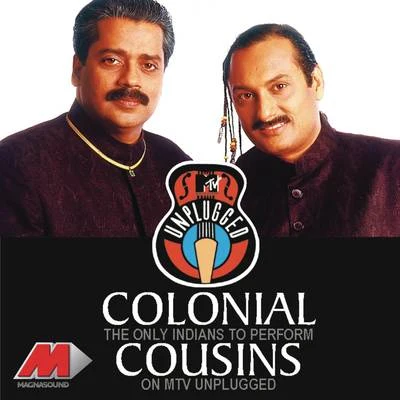 Mtv Unplugged - Colonial Cousins 專輯 Navasha Daya/Curtis Lundy/Tino Gonzales/Leslie Lewis/Grady Tate