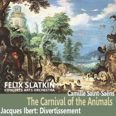 Saint-Saëns: The Carnival of the Animals - Ibert: Divertissement 專輯 Concert Arts Orchestra