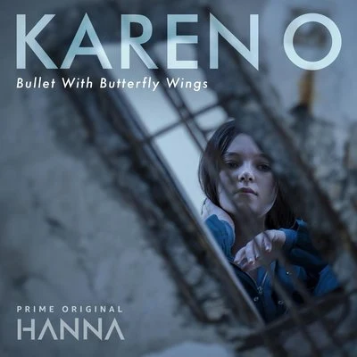 Karen OThe Million Dollar Bashers Bullet With Butterfly Wings (From “Hanna”)