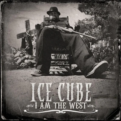 Ice Cube I Am the West