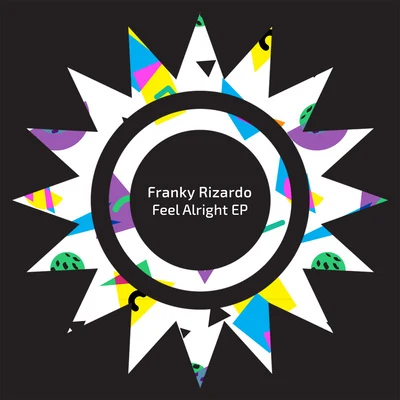 Franky RizardoGotSome Feel Alright EP