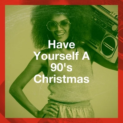 Have Yourself a 90&#x27;s Christmas 专辑 Eurodance Addiction/90s Dance Music/90's Pop Band