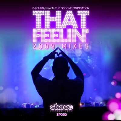 That Feeling 2009 Mixes + Classic Mixes Remastered 專輯 Dj Chus