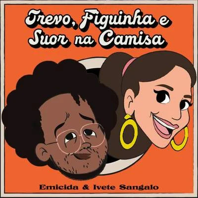 Trevo, Figuinha e Suor na Camisa 专辑 Ivete Sangalo