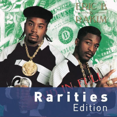 Paid In Full (Rarities Edition) 专辑 Eric B. & Rakim