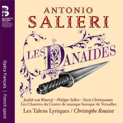 Salieri: Les Danaïdes 專輯 Christophe Rousset/Derek Lee Ragin/Nicola Porpora/Ewa Mallas-godlewska/Les Talens Lyriques