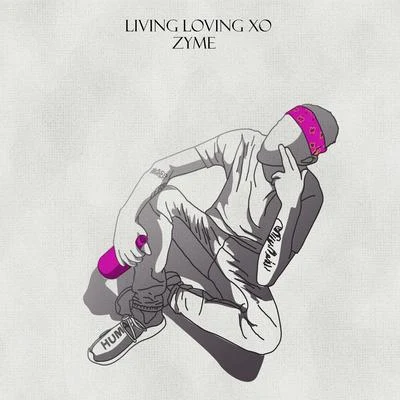 Living Loving Xo 專輯 DJ Ste3lo/Zyme