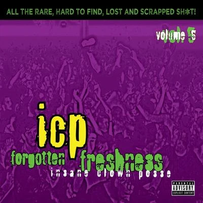 Forgotten Freshness, Vol. 5 專輯 Insane Clown Posse