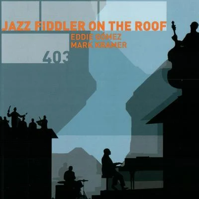 Jazz Fiddler on the Roof 專輯 Eddie Gomez/Billy Cobham/Novecento