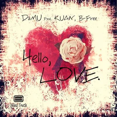 Hello Love (feat. Kuan B Free) 专辑 Damu/Mitchy Slick