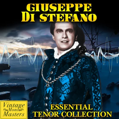 Giuseppe Di StefanoFranco PatanèOrchestra dellAccademia Nazionale di Santa Cecilia Essential Tenor Collection