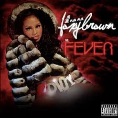 Ill Nana 2: The Fever 专辑 Foxy Brown