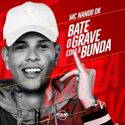 Bate o Grave Com a Bunda 專輯 DJ Gege/MC Nando DK/MC Poneis