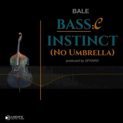 BASSic Instinct (No Umbrella) 專輯 Budgie/Bale/Remy Banks/Traffic/Skimask Rambo