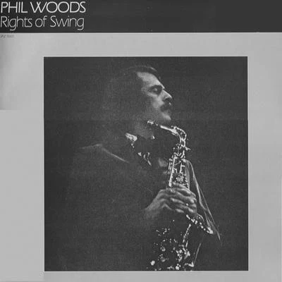 Rights of Swing 專輯 Phil Woods