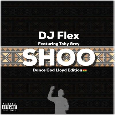 Shoo (Dance God Lloyd Edition) 專輯 Big Poppa/Da Hood Mayor/Phunkdawg/DJ Flex