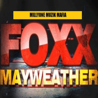 Foxx Mayweather 專輯 Foxx