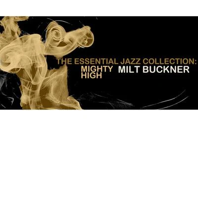 The Essential Jazz Collection: Mighty High 专辑 Milt Buckner