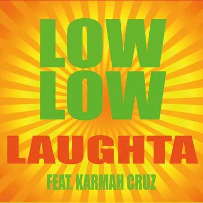 Low Low 专辑 Laughta