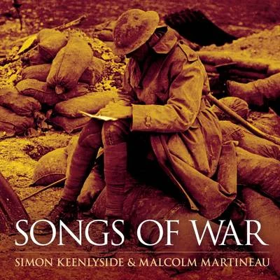 Songs of War 專輯 Simon Keenlyside