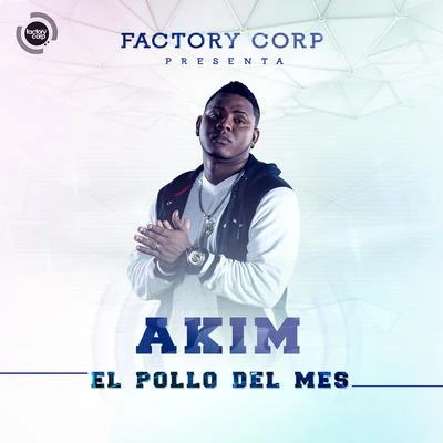 El Pollo del Mes 专辑 Akim/El Boza