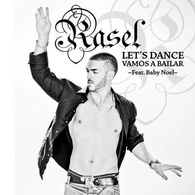 RaselCarlos Baute Lets dance, vamos a bailar (feat. Baby Noel)