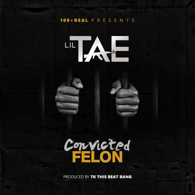 Convicted Felon 專輯 Lil Tae/Rico Reed/Dboi/Benji Bo/40Shorty