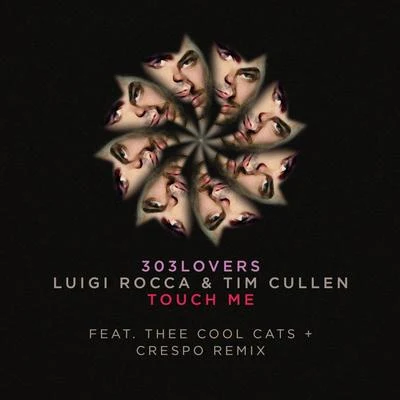 Tim Cullen Touch Me the Remixes Part 2