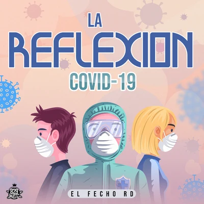 La Reflexion Covid 19 專輯 El Fecho RD/Ceky Viciny/K2 La Para Musical