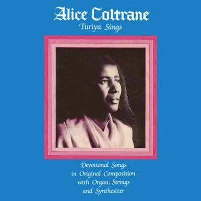 Turiya Sings 專輯 Alice Coltrane