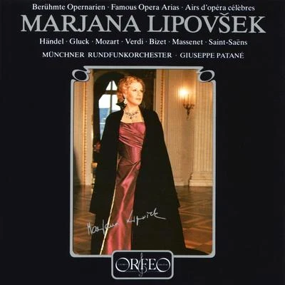 Opera Arias (Mezzo-Soprano): Lipovšek, Marjana - HANDEL, G.F.GLUCK, C.W.MOZART, W.A.VERDI, G.BIZET, G.MASSENET, J. (Famous Opera Arias) 專輯 Marjana Lipovšek