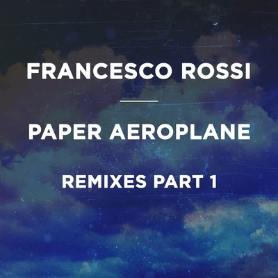 Francesco RossiDirty Vegas Paper Aeroplane (Remixes Part 1)